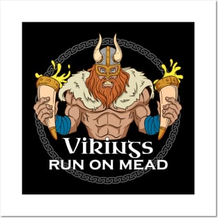 We run on mead - Viking Posters and Art